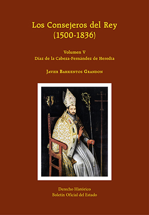 LOS CONSEJEROS DEL REY (1500-1836) VOL. V