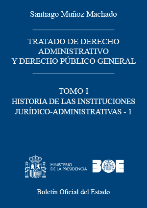 TRATADO DE DERECHO ADMINISTRATIVO Y DERECHO PÚBLICO GENERAL. Tomo I