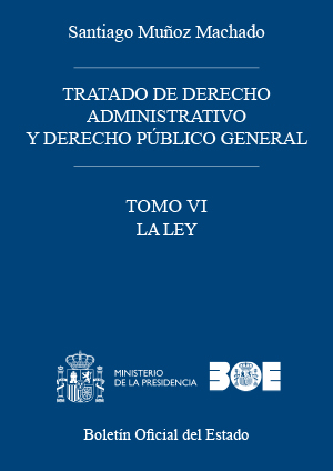 TRATADO DE DERECHO ADMINISTRATIVO Y DERECHO PÚBLICO GENERAL. Tomo VI