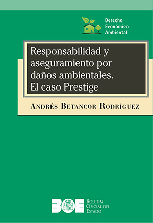 RESPONSABILIDAD Y ASEGURAMIENTO POR DAÑOS AMBIENTALES