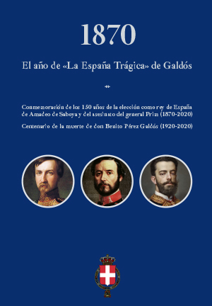 1870. EL AÑO DE "LA ESPAÑA TRÁGICA" DE GALDÓS