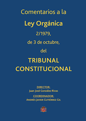 COMENTARIOS A LA LEY ORGÁNICA DEL TRIBUNAL CONSTITUCIONAL