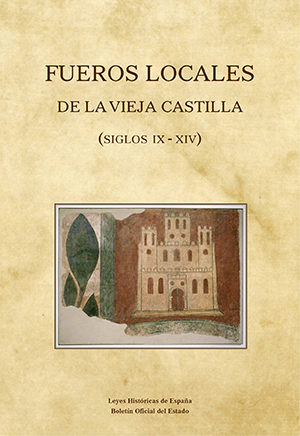 FUEROS LOCALES DE LA VIEJA CASTILLA