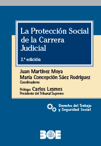 LA PROTECCIÓN SOCIAL DE LA CARRERA JUDICIAL-SEGUNDA EDICIÓN