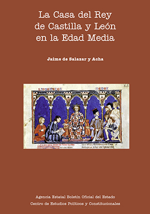 LA CASA DEL REY DE CASTILLA Y LEÓN EN LA EDAD MEDIA