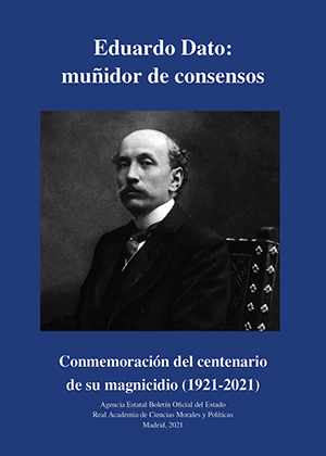 EDUARDO DATO, MUÑIDOR DE CONSENSOS