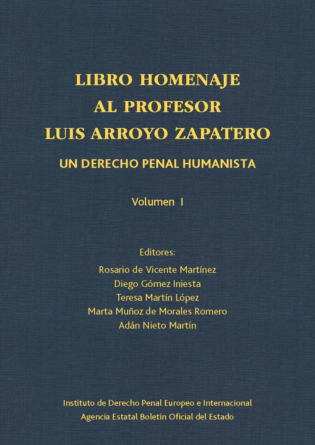 LIBRO HOMENAJE AL PROFESOR LUIS ARROYO ZAPATERO