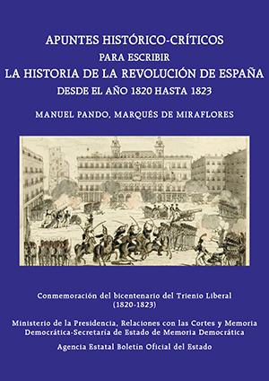 APUNTES HISTÓRICO-CRÍTICOS PARA ESCRIBIR LA HISTORIA DE LA REVOLUCIÓN DE ESPAÑA DESDE EL AÑO 1820 HASTA 1823
