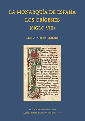 LA MONARQUÍA DE ESPAÑA. LOS ORÍGENES (SIGLO VIII)