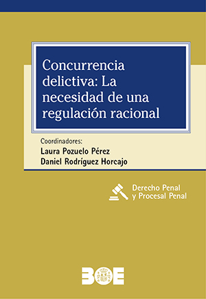 CONCURRENCIA DELICTIVA: LA NECESIDAD DE UNA REGULACIÓN RACIONAL