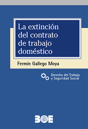 LA EXTINCIÓN DEL CONTRATO DE TRABAJO DOMÉSTICO