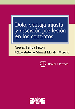 DOLO, VENTAJA INJUSTA Y RESCISIÓN POR LESIÓN EN LOS CONTRATOS