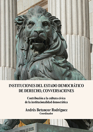 INSTITUCIONES DEL ESTADO DEMOCRÁTICO DE DERECHO, CONVERSACIONES