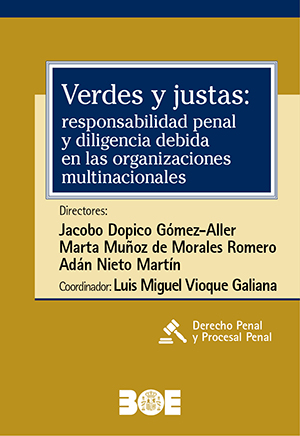 VERDES Y JUSTAS: RESPONSABILIDAD PENAL Y DILIGENCIA DEBIDA EN LAS ORGANIZACIONES MULTINACIONALES