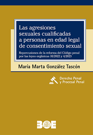 LAS AGRESIONES SEXUALES CUALIFICADAS A PERSONAS EN EDAD LEGAL DE CONSENTIMIENTO SEXUAL