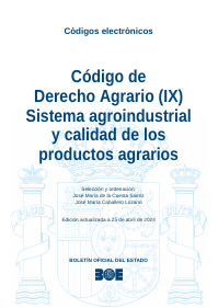Código de Derecho Agrario (IX) Sistema agroindustrial y calidad de los productos agrarios